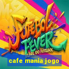 cafe mania jogo